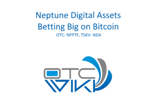 Neptune Digital Assets (OTC: NPPTF Stock) - Betting Big on Bitcoin